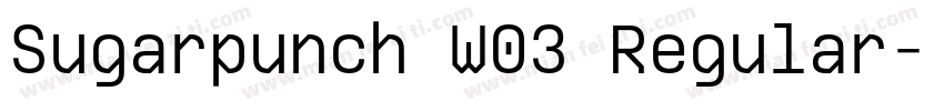 Sugarpunch W03 Regular字体转换
